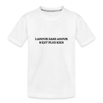 l'Amour Sans Amour N'est Plus Rien - T-shirt bio Premium Enfant - blanc - Devant