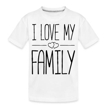 i love my family - Kinder Premium Bio T-Shirt - Weiß - Vorne