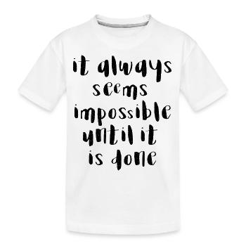 citations citation motivation inspiration impossible - T-shirt bio Premium Enfant - blanc - Devant