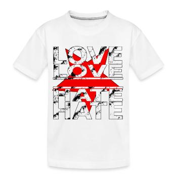 love love hate hate - Kinder Premium Bio T-Shirt - Weiß - Vorne