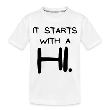 It starts with a HI - Kinder Premium Bio T-Shirt - Weiß - Vorne
