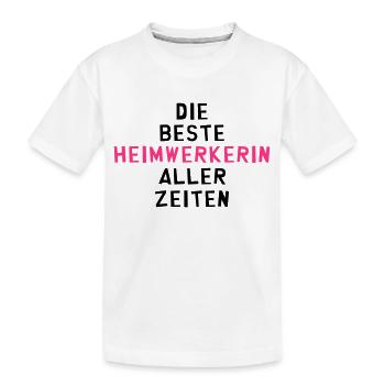Heimwerker Heimwerkerin Heimwerken basteln Bastler - Kinder Premium Bio T-Shirt - Weiß - Vorne