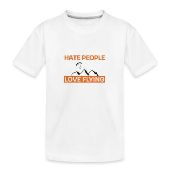 Hate people - love flying - Kinder Premium Bio T-Shirt - Weiß - Vorne