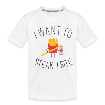 I want to steak frite humor parody music - Kids' Premium Organic T-Shirt - white - Front