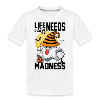 Life Needs A Bit Of Madness - Kids' Premium Organic T-Shirt - white - Front