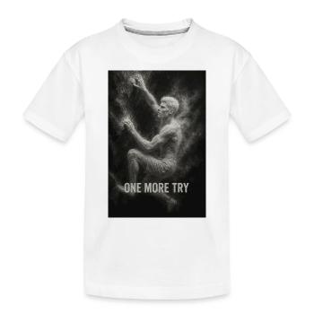 One more try. - Kinder Premium Bio T-Shirt - Weiß - Vorne