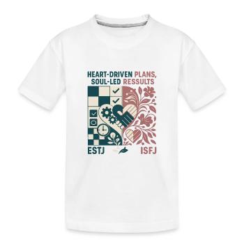 ISFJ × ESTJ – Heart-driven plans, soul-led results - Kinder Premium Bio T-Shirt - Weiß - Vorne