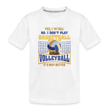 Je ne joue pas au basket, je joue au volley-ball - T-shirt bio Premium Enfant - blanc - Devant