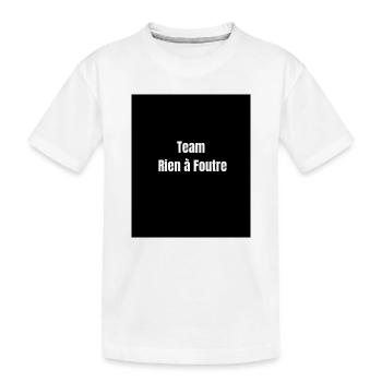 Team Rien à Foutre – Citation attitude française - T-shirt bio Premium Enfant - blanc - Devant