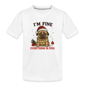 Ich bin fein Alles ist fein Hund - Kinder Premium Bio T-Shirt - Weiß - Vorne