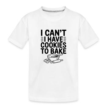 Ich kann nicht. Ich muss Kekse backen. - Kinder Premium Bio T-Shirt - Weiß - Vorne