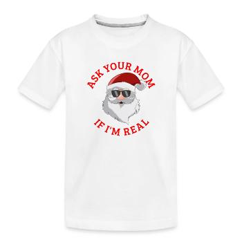 Demande à ta mère si je suis le vrai Père Noël - T-shirt bio Premium Enfant - blanc - Devant