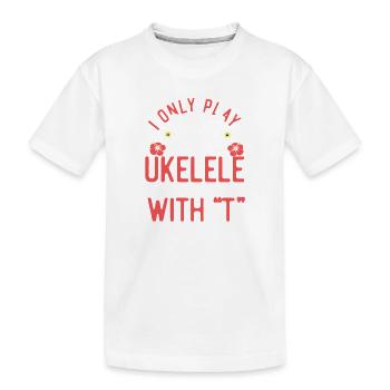 Ukulélé hawaïen que je ne joue que - T-shirt bio Premium Enfant - blanc - Devant