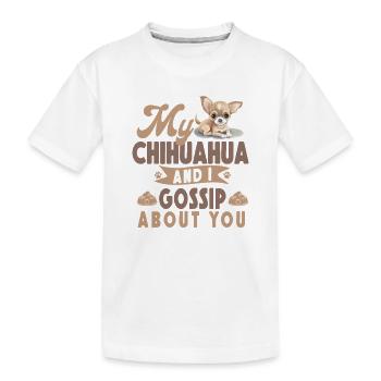Chihuahua Chihuahueño My Chihuahua - Kids' Premium Organic T-Shirt - white - Front