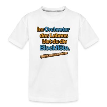 Orchester des Lebens Blockflöte Design - Kinder Premium Bio T-Shirt - Weiß - Vorne