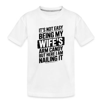 Ehefrau Sprüche Ehefrauen Lustige Ehefrau Geschenk - Kinder Premium Bio T-Shirt - Weiß - Vorne