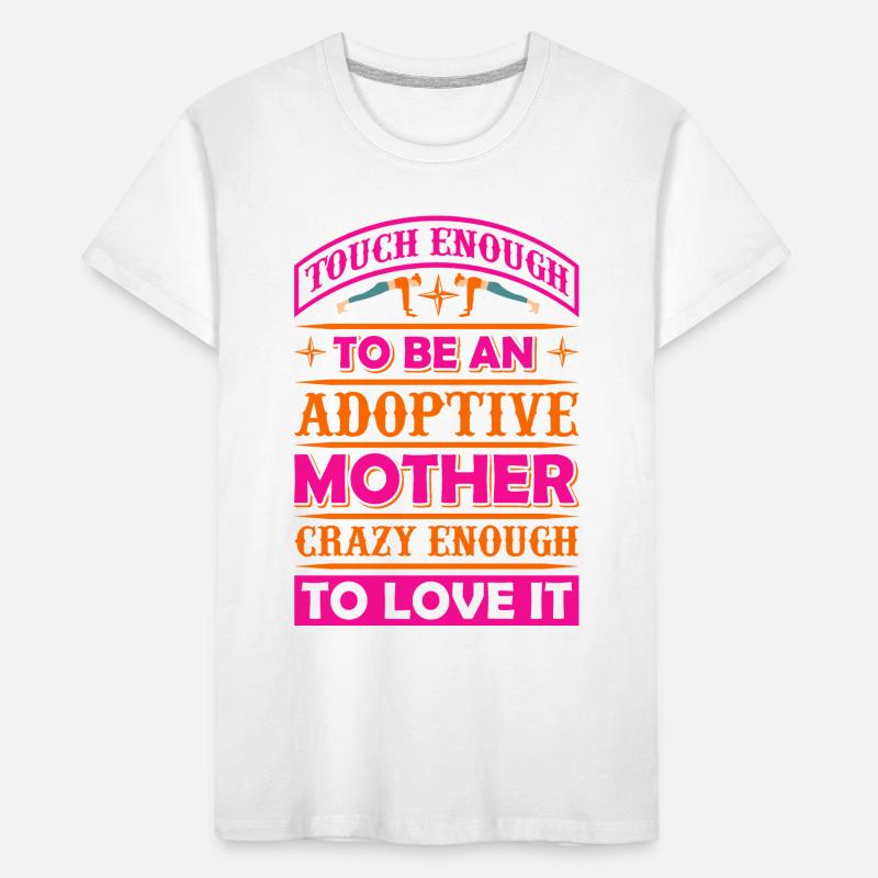 Assez difficile d’être mère adoptive – Adoption T-shirt bio Premium Enfant