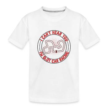 Je ne t’entends pas, idée cadeau pour course de voitures à fente - T-shirt bio Premium Enfant - blanc - Devant