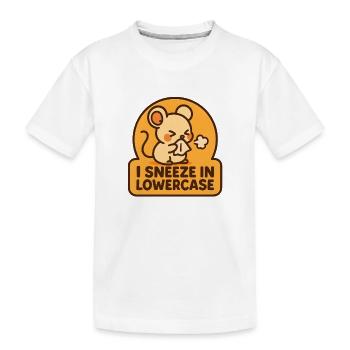 J’éternue doucement | Humour de souris - T-shirt bio Premium Enfant - blanc - Devant