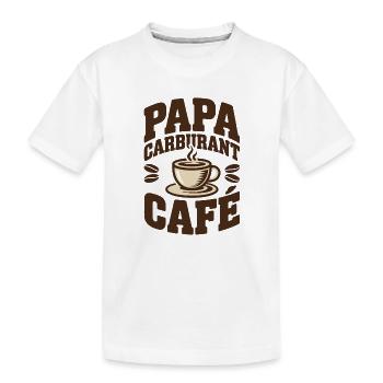 Papa Carburant Café - T-shirt bio Premium Enfant - blanc - Devant