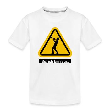 So, ich bin raus. Trompete Warnschild - Kinder Premium Bio T-Shirt - Weiß - Vorne