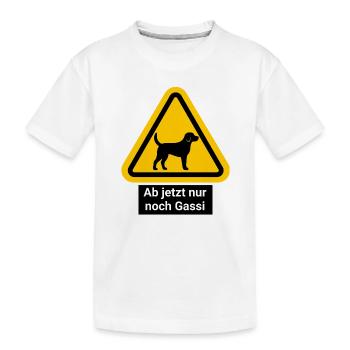 Ab jetzt nur noch Gassi - Kinder Premium Bio T-Shirt - Weiß - Vorne