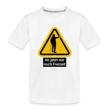 Ab jetzt nur noch Freizeit - Kinder Premium Bio T-Shirt - Weiß - Vorne