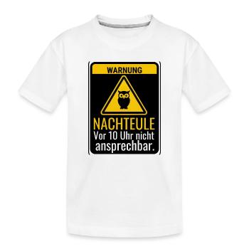Warnung Nachteule Vor 10 Uhr nicht ansprechbar - Kinder Premium Bio T-Shirt - Weiß - Vorne
