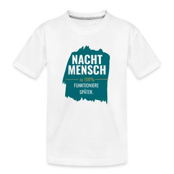 Nachtmensch – Zu 100% funktioniere später - Kinder Premium Bio T-Shirt - Weiß - Vorne