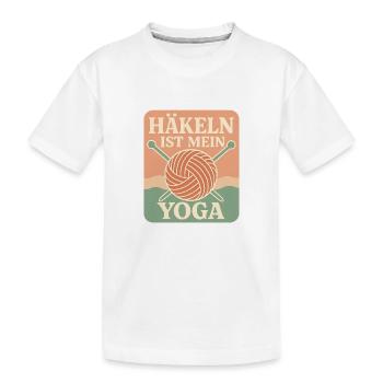 Häkeln ist mein Yoga - Kinder Premium Bio T-Shirt - Weiß - Vorne