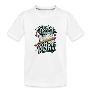 Plan de leçon humoristique de l’enseignant La classe avait un autre plan - T-shirt bio Premium Enfant - blanc - Devant