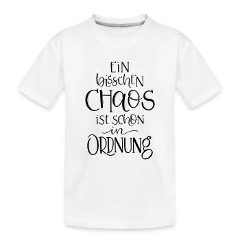 Ein bisschen Chaos ist schon in Ordnung. - Kinder Premium Bio T-Shirt - Weiß - Vorne