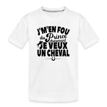 Je M'en Fou Du Prince Charmant Je Veux Un Cheval - T-shirt bio Premium Enfant - blanc - Devant