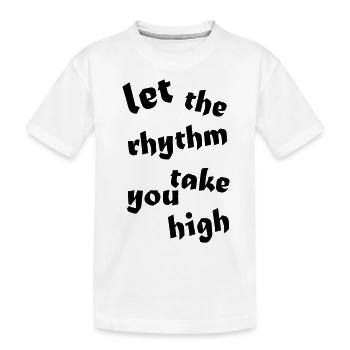 Laissez le rythme vous prendre de haut - T-shirt bio Premium Enfant - blanc - Devant