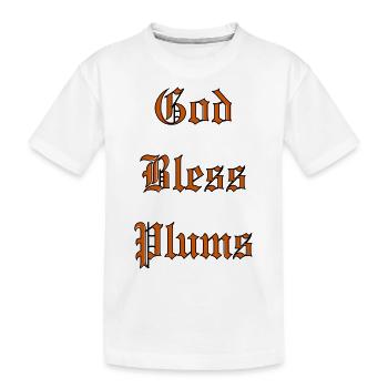 Que Dieu bénisse les prunes - T-shirt bio Premium Enfant - blanc - Devant