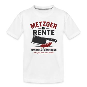 Metzger in Rente – Hackebeil & Wurst – Geschenk - Kinder Premium Bio T-Shirt - Weiß - Vorne