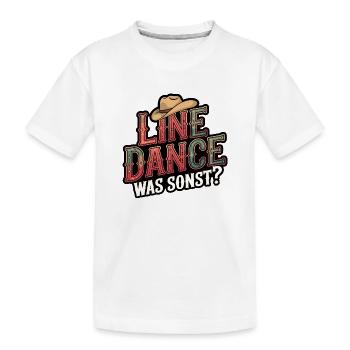 Line Dance Was sonst? Ich bin Line Dancer - Kinder Premium Bio T-Shirt - Weiß - Vorne
