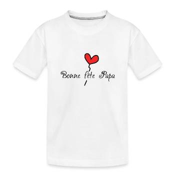 FETE DES PERES. BONNE FETE PAPA. BONNE FETE PAPOU. - T-shirt bio Premium Enfant - blanc - Devant
