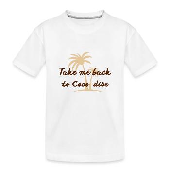 Take me back to Cocodise Zurück ins Kokos Paradies - Kinder Premium Bio T-Shirt - Weiß - Vorne