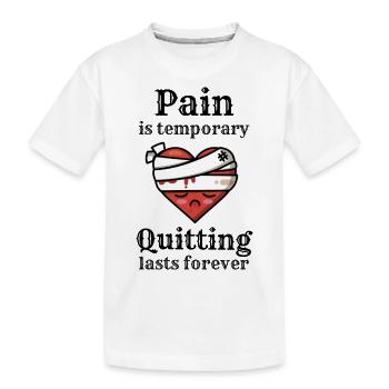 La douleur est temporaire, cesser de fumer dure pour toujours. Cœur - T-shirt bio Premium Enfant - blanc - Devant