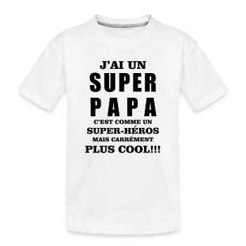 Super papa - T-shirt bio Premium Enfant - blanc - Devant