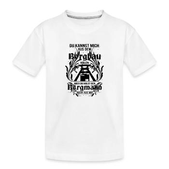 Bergbau du kannst mich aus der Mine - Kinder Premium Bio T-Shirt - Weiß - Vorne
