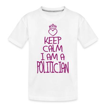 Keep Calm Politician Cool Politician Gift - Kids' Premium Organic T-Shirt - white - Front