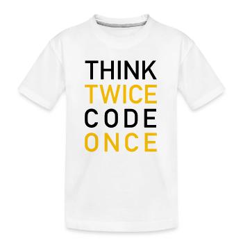 Think Twice Code Once Programmer - T-shirt bio Premium Enfant - blanc - Devant