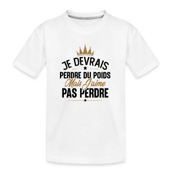 Je devrais perdre du poids mais j'aime pas perdre - T-shirt bio Premium Enfant - blanc - Devant