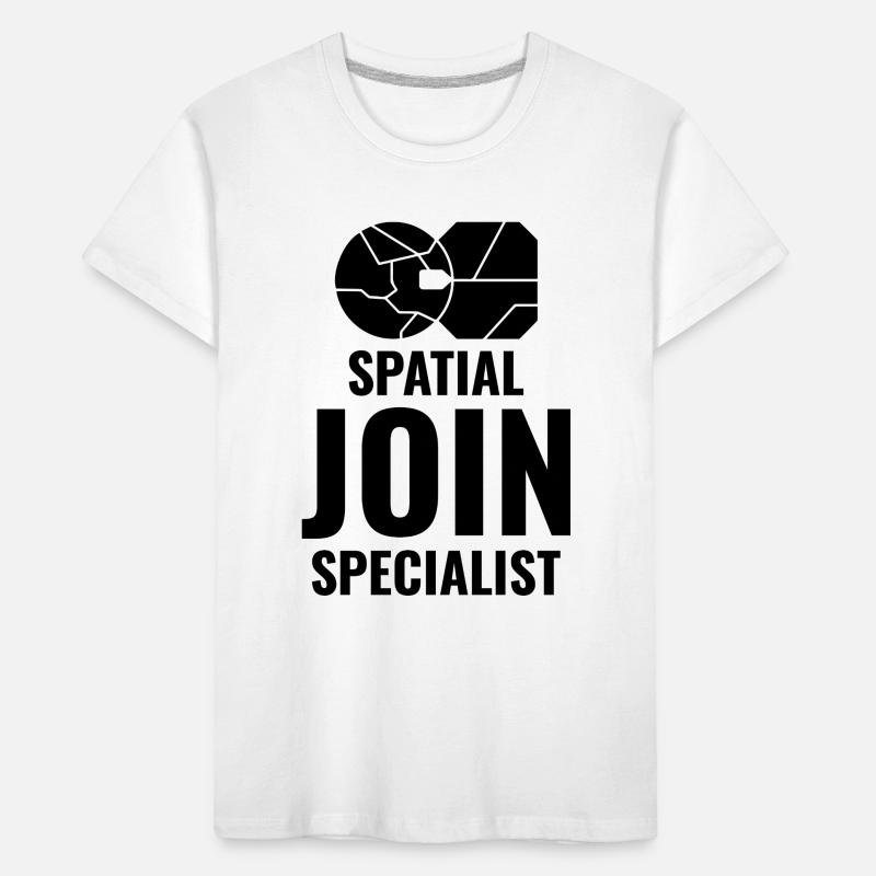 Spatial Join GIS Data Analyst Mapping Expert Kinder Premium Bio T-Shirt