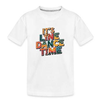 Line Dance Time Line Dancing Time to dance - Kids' Premium Organic T-Shirt - white - Front