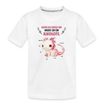 Wenn Ich Gross Bin Werde Ich Ein Axolotl Lurch - Kinder Premium Bio T-Shirt - Weiß - Vorne