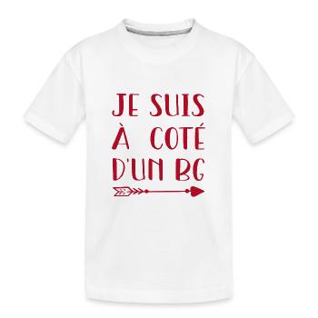 Je Suis A Cote D'Un BG - Cadeau - T-shirt bio Premium Enfant - blanc - Devant