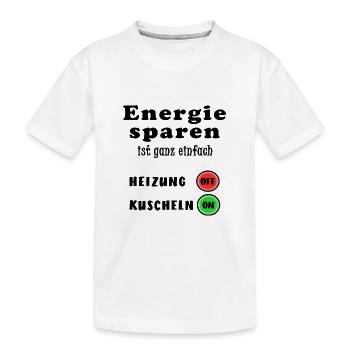 Energie sparen Heizung Kuscheln Öl Gas Kosten - Kinder Premium Bio T-Shirt - Weiß - Vorne